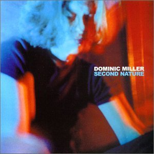 Dominic Miller/Second Nature@Feat. Katche/Palladino/Lindup